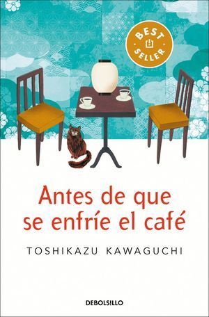 ANTES DE QUE SE ENFRIE EL CAFE - KAWAGUCHI, TOSHIKAZU - VP002624