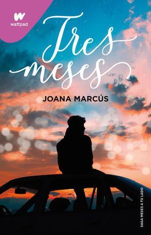 MESES A TU LADO 3: TRES MESES - MARCUS, JOANA