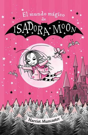 EL MUNDO MAGICO DE ISADORA MOON - MUNCASTER, HARRIET - VP002978