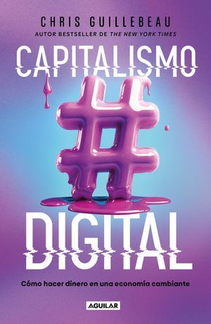 CAPITALISMO DIGITAL - GUILLEBEAU, CHRIS - 139251