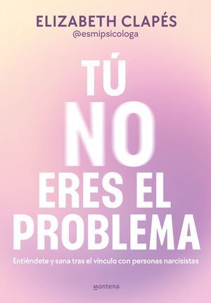 TÚ NO ERES EL PROBLEMA - ELIZABETH CLAPES - VS14860