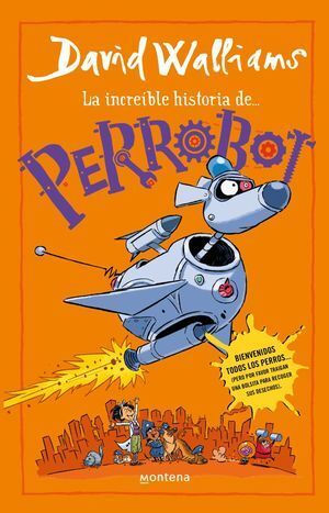 LA INCREIBLE HISTORIA DE... PERROBOT - WALLIAMS, DAVID - VS13575