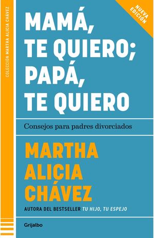 MAMÁ, TE QUIERO; PAPÁ, TE QUIERO - MARTHA ALICIA CHAVEZ - VP003500