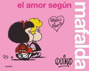 MAFALDA. EL AMOR SEGÚN MAFALDA - JOAQUIN SALVADOR - VP003480