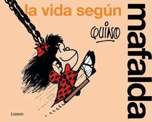 LA VIDA SEGÚN MAFALDA ( MAFALDA ) - QUINO - VS15605