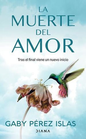 LA MUERTE DEL AMOR - PEREZ ISLAS, GABY - 139064