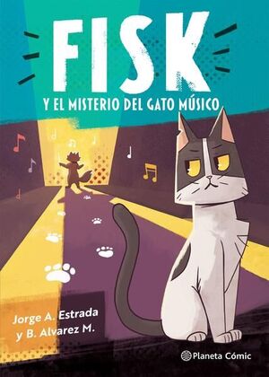 FISK Y EL MISTERIO DEL GATO MÚSICO - B. ALVAREZ M.;JORGE A. ESTRADA - VS15550