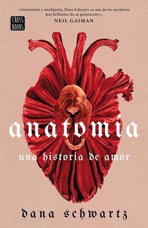 ANATOMIA. UNA HISTORIA DE AMOR - SCHWARTZ, DANA - VS13243