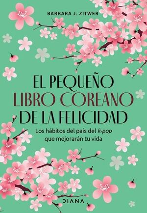 EL PEQUEÑO LIBRO COREANO DE LA FELICIDAD - BARBARA J. ZITWER - VS13414