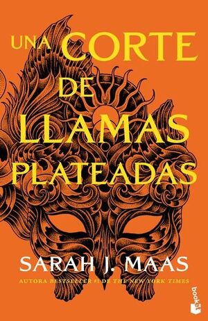 CORTE DE ROSAS Y ESPINAS 5: UNA CORTE DE LLAMAS PLATEADAS - SARAH J. MAAS - 141431