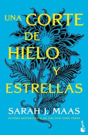 CORTE DE ROSAS Y ESPINAS 4: UNA CORTE DE HIELO Y ESTRELLAS - SARAH J. MAAS - 141433