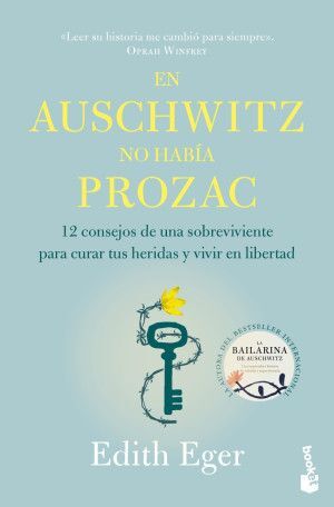 EN AUSCHWITZ NO HABÍA PROZAC - EDITH EGER - VS14980