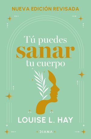 TU PUEDES SANAR TU CUERPO (NUEVA EDICIÓN REVISADA) - HAY, LOUISE L. - VS13604