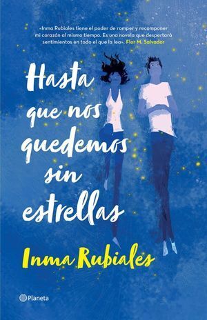 HASTA QUE NOS QUEDEMOS SIN ESTRELLAS (TAPA DURA) - RUBIALES, INMA - VS14906