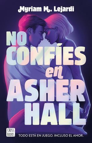 NO CONFIES EN ASHER HALL - M. LEJARDI, MYRIAM - VS13941