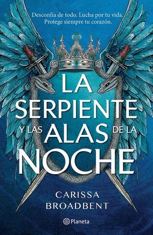 CORONAS DE NYAXIA 1: LA SERPIENTE Y LAS ALAS DE LA NOCHE - BROADBENT, CARISSA - VS13939