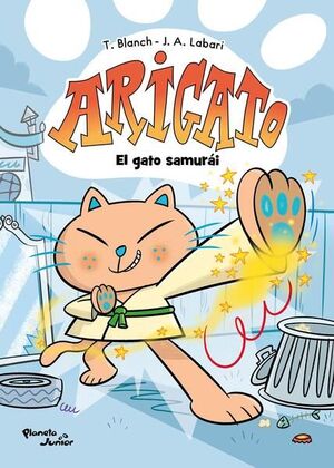ARIGATO 1. EL GATO SAMURÁI - TERESA BLANCH;JOSÉ ÁNGEL LABARI - .