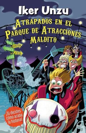 ATRAPADOS EN EL PARQUE DE ATRACCIONES MALDITO - IKER UNZU - VS17756