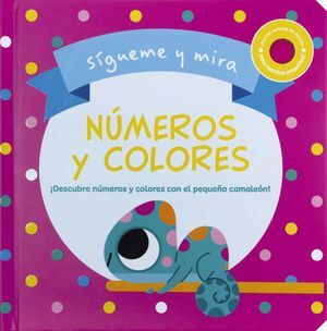 SIGUEME Y MIRA: NUMEROS Y COLORES - WEERASEKERA, REBECCA - VP002294