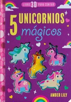 LIBRO 3D PARA CONTAR: 5 UNICORNIOS MAGICOS - LILY, AMBER - VP003929