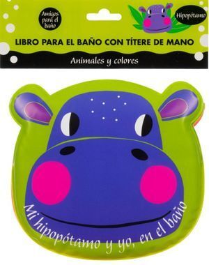 HIPOPOTAMO. LIBRO PARA EL BANO CON TITERE DE MANO -  - VP002562