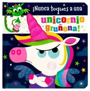 ¡NUNCA TOQUES A UNA UNICORNIO GRUÑONA! - LYNCH, STUART - VS13622