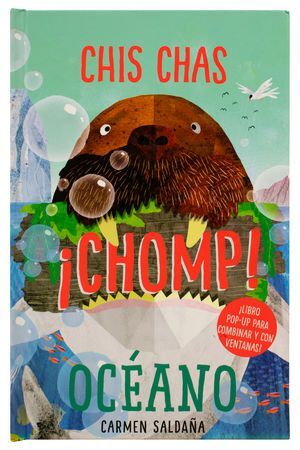 CHIS CHAS ¡CHOMP! OCÉANO (POP UP) - SALDAÑA, CARMEN - VS13628