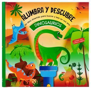 ALUMBRA Y DESCUBRE. DINOSAURIOS (LIBRO CON LINTERNA) -  - VS15587