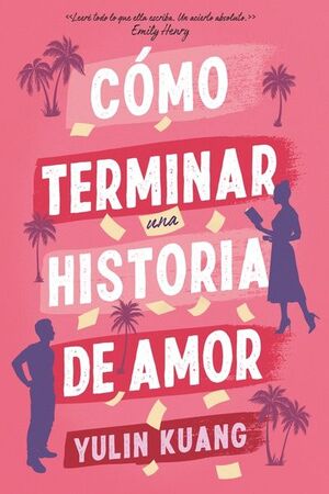 COMO TERMINAR UNA HISTORIA DE AMOR - YULIN KUANG - VS13905