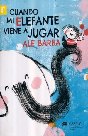 * CUANDO MI ELEFANTE VIENE A JUGAR - ALE BARBA - VP000432