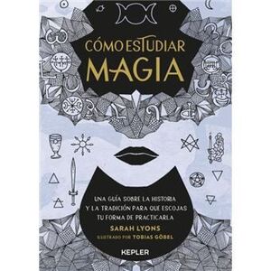 COMO ESTUDIAR MAGIA - SARAH LYONS - .