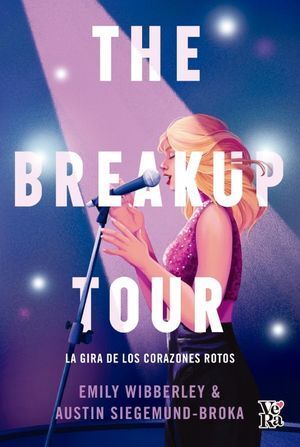 THE BREAKUP TOUR. LA GIRA DE LOS CORAZONES ROTOS - LITERATURA JUVENIL - VS13713