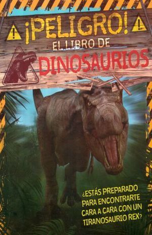 PELIGRO EL LIBRO DE LOS DINOSAURIOS - LIZ MILES - VP003487