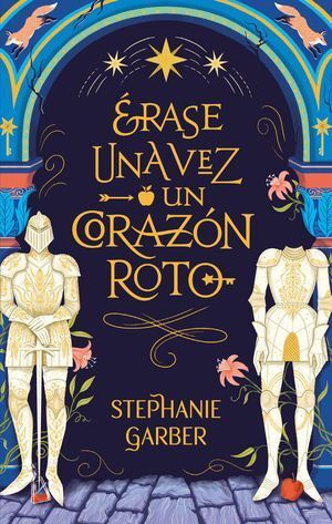 ERASE UNA VEZ UN CORAZON ROTO 1: ERASE UNA VEZ UN CORAZON ROTO - GARBER, STEPHANIE - VP002259