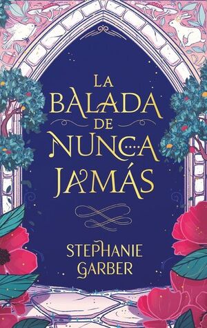 ÉRASE UNA VEZ UN CORAZÓN ROTO 2: LA BALADA DE NUNCA JAMÁS - GARBER, STEPHANIE - VS13133