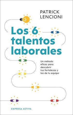 LOS 6 TALENTOS LABORALES - PATRICK LENCIONI - 141295