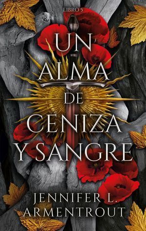 ALMA DE CENIZA Y SANGRE, UN (SANGRE Y CENIZAS VOL. 5) - 139378