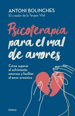 PSICOTERAPIA PARA EL MAL DE AMORES - ANTONI BOLINCHES - VS13984