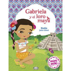 GABRIELA Y EL LORO MAYA - CAMEL, JULIE - VS13706