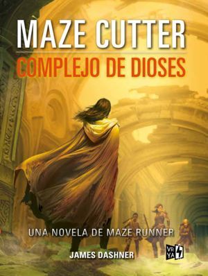 MAZE CUTTER. COMPLEJO DE DIOSES - DASHNER, JAMES - VS13297