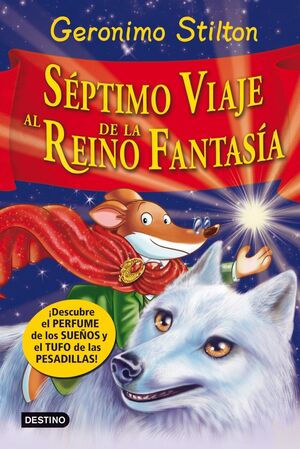 SEPTIMO VIAJE AL REINO DE LA FANTASIA - STILTON, GERONIMO - VP000374