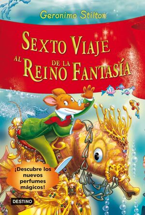 SEXTO VIAJE AL REINO DE LA FANTASIA - STILTON, GERONIMO - VP000373