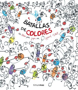 BATALLAS DE COLORES - TULLET, HERVE - VP000209