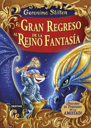 EL GRAN REGRESO AL REINO DE LA FANTASIA - STILTON, GERONIMO - VP001088