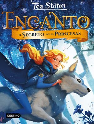 ENCANTO. EL SECRETO DE LAS PRINCESAS - STILTON, TEA - VP001090