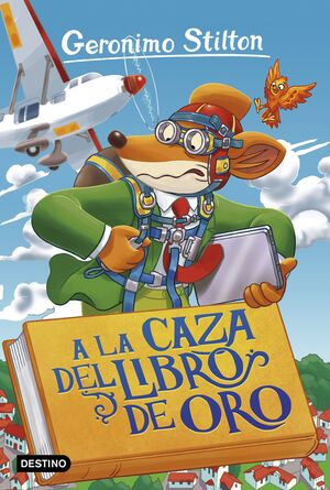 A LA CAZA DEL LIBRO DE ORO - STILTON, GERONIMO - VP001091