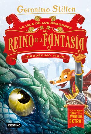 DUODECIMO VIAJE LA ISLA DE LOS DRAGONES DEL REINO DE LA FANTASIA. - STILTON, GERONIMO - VP001711