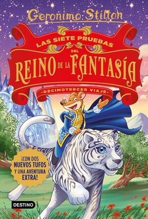 DECIMOTERCER VIAJE :LAS SIETE PRUEBAS DEL REINO DE LA FANTASIA - STILTON, GERONIMO - VP001745