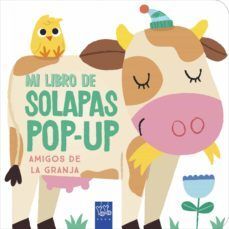 AMIGOS DE LA GRANJA MI LIBRO DE SOLAPAS POP UP -  - VP002026