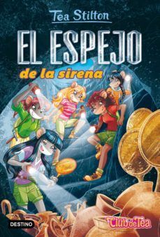 EL ESPEJO DE LA SIRENA - TEA STILTON - VP002031